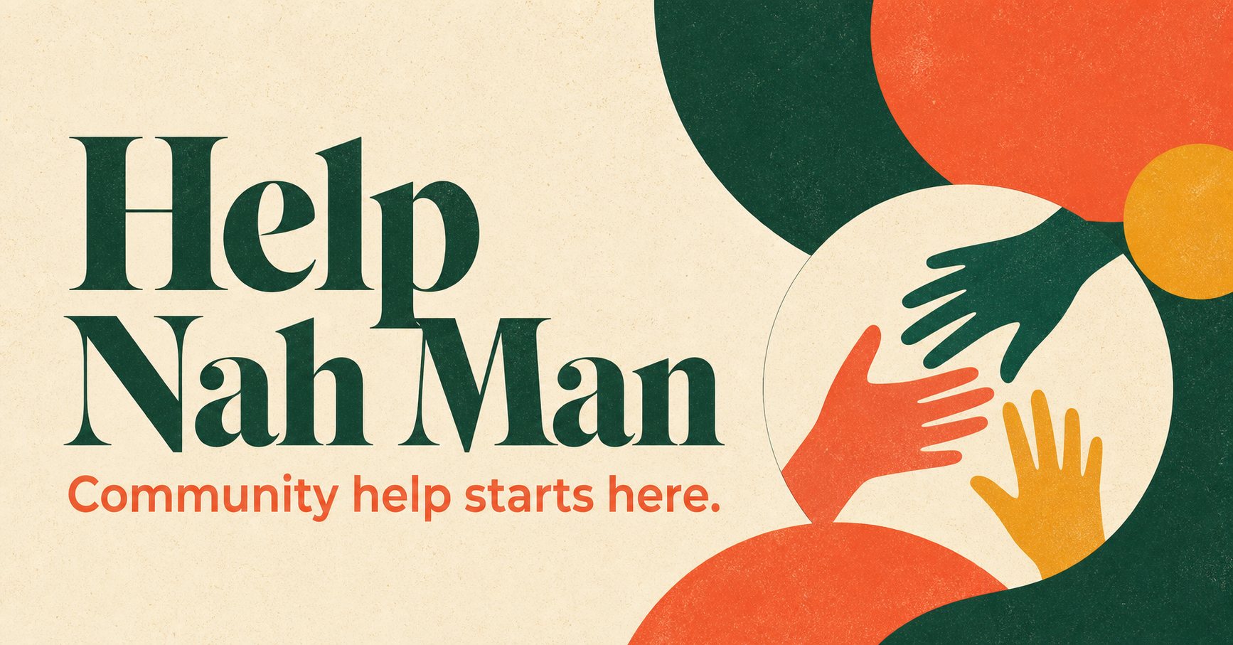 Help Nah Man — Community help starts here